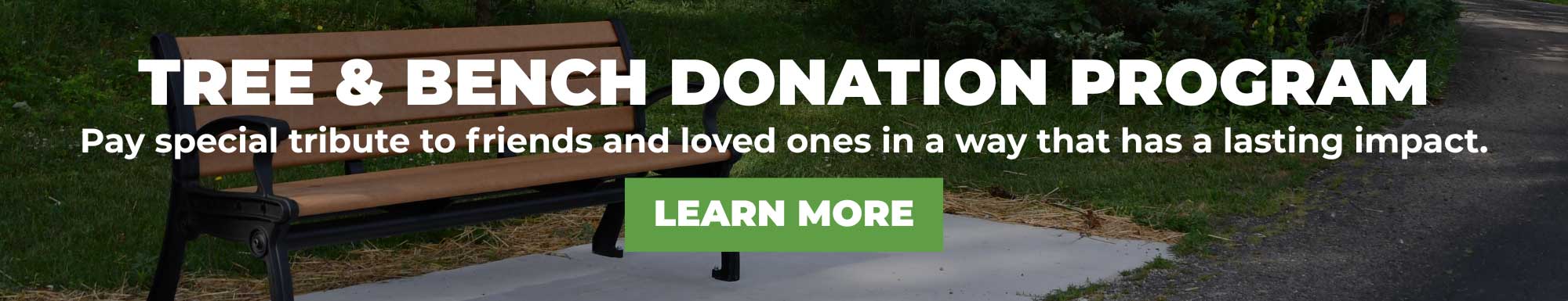 tree and bench donation program banner image with learn more button